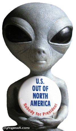 Nobody for President ~ Who's Alien?